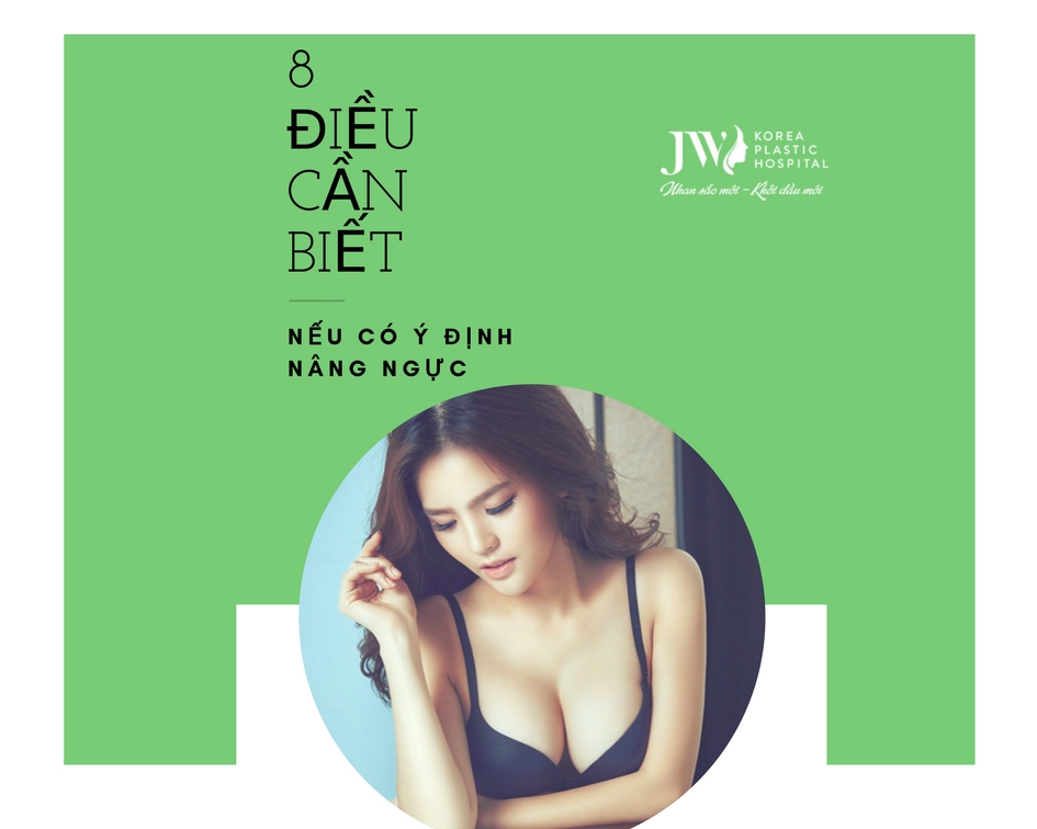 8 điều hữu ích chị em cần biết nếu có ý định nâng ngực