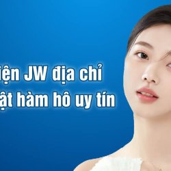 Bệnh viện JW – Địa chỉ phẫu thuật hàm hô uy tín nhất hiện nay