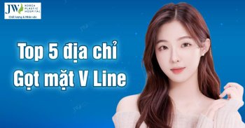Top 5 địa chỉ gọt mặt V Line uy tín nhất TP.HCM