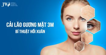 Cải lão gương mặt 3M bí thuật trẻ đẹp thách thức thời gian