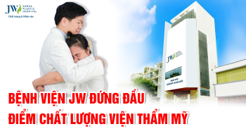 Bệnh viện JW tiếp tục dẫn đầu chất lượng trong hệ thống bệnh viện thẩm mỹ TP.HCM