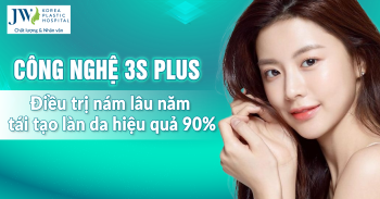Công nghệ 3S PLUS: Điều trị nám lâu năm phục hồi và tái tạo làn da hiệu quả 90%
