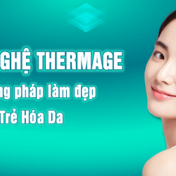 Công nghệ Thermage: Phương pháp làm đẹp trẻ hóa da và những điều cần biết