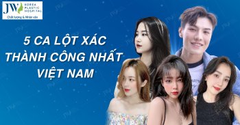 Lộ diện 5 ca phẫu thuật thẩm mỹ thành công nhất Việt Nam