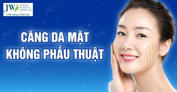 Căng da mặt – Phương pháp trẻ hóa không phẫu thuật