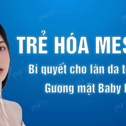 Trẻ hóa Meso C2: Bí quyết cho làn da tỏa sáng, gương mặt Baby 