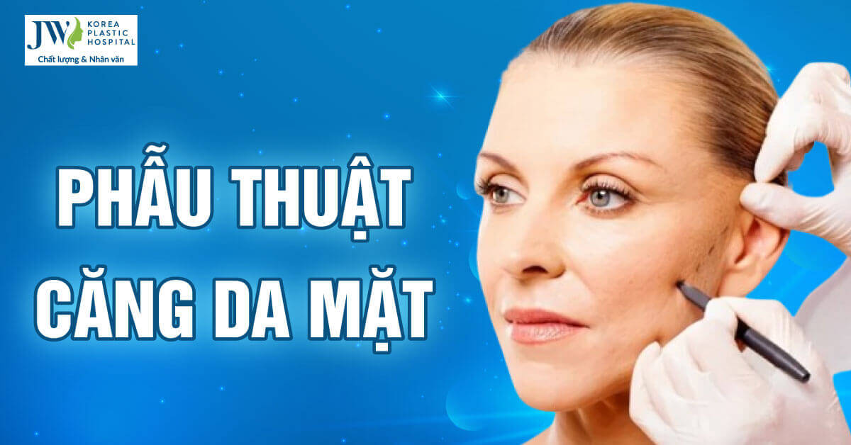 phẫu thuật căng da mặt