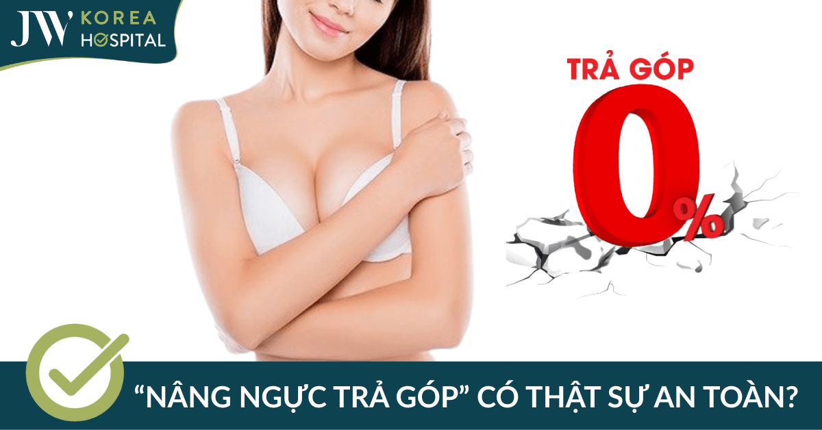 nâng ngực an toàn tại bệnh viện jw