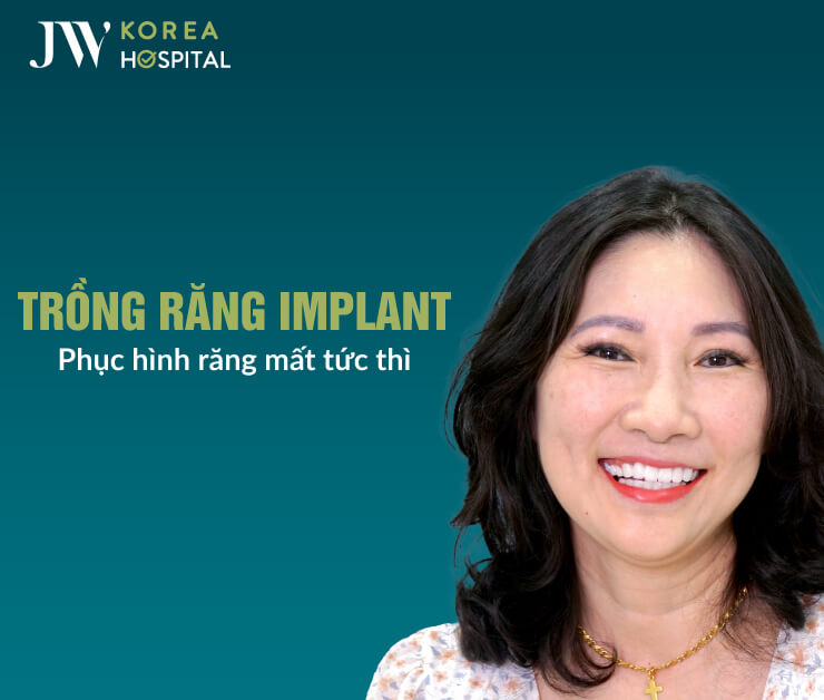Trồng răng Implant tại Bệnh viện JW là giải pháp phù hợp cho người mất một răng hoặc nhiều răng khôi phục chức năng ăn nhai