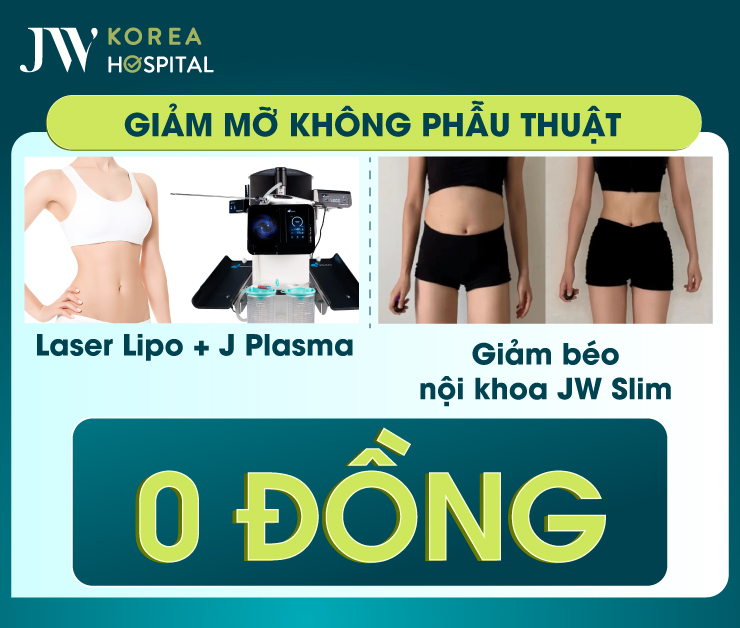 Giảm mỡ không phẫu thuật tại Bệnh viện JW chỉ với 0 đồng duy nhất 25/4